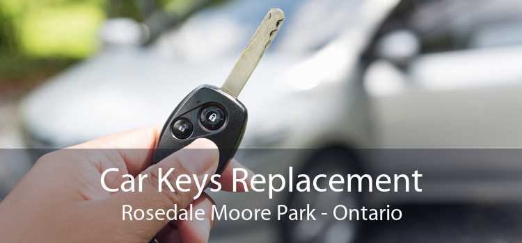 Car Keys Replacement Rosedale Moore Park - Ontario