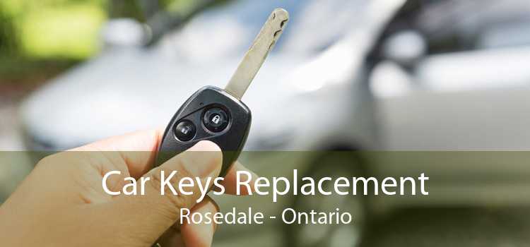 Car Keys Replacement Rosedale - Ontario