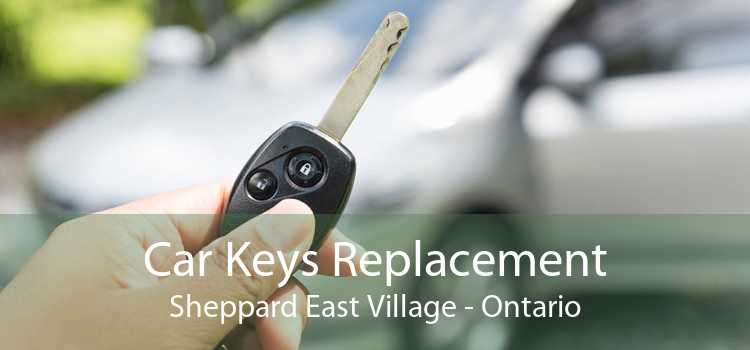 Car Keys Replacement Sheppard East Village - Ontario