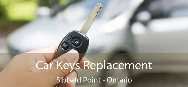 Car Keys Replacement Sibbald Point - Ontario