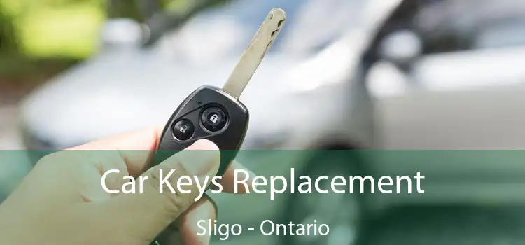 Car Keys Replacement Sligo - Ontario