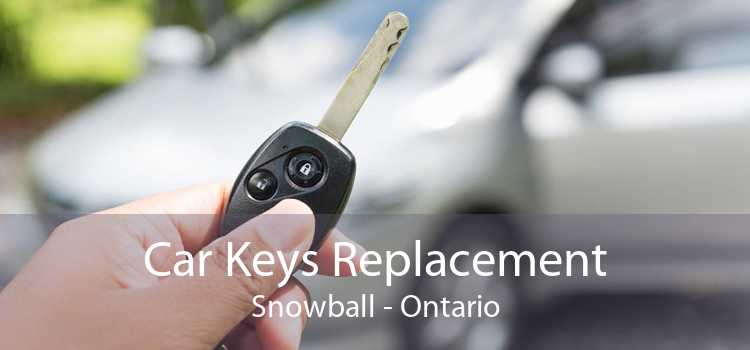 Car Keys Replacement Snowball - Ontario