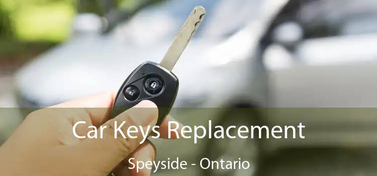 Car Keys Replacement Speyside - Ontario