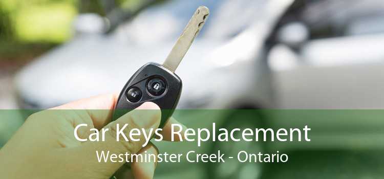 Car Keys Replacement Westminster Creek - Ontario