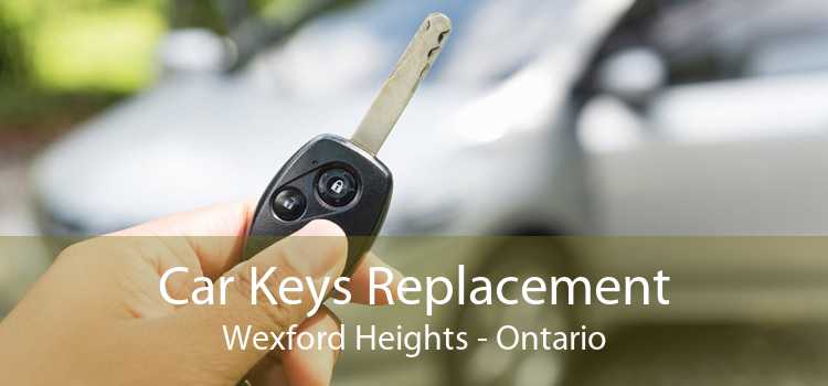 Car Keys Replacement Wexford Heights - Ontario