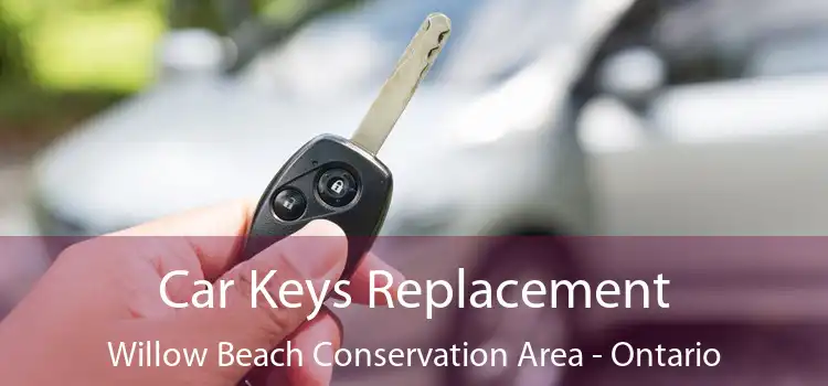 Car Keys Replacement Willow Beach Conservation Area - Ontario