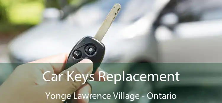Car Keys Replacement Yonge Lawrence Village - Ontario