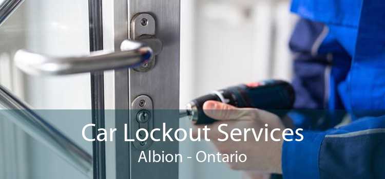 Car Lockout Services Albion - Ontario