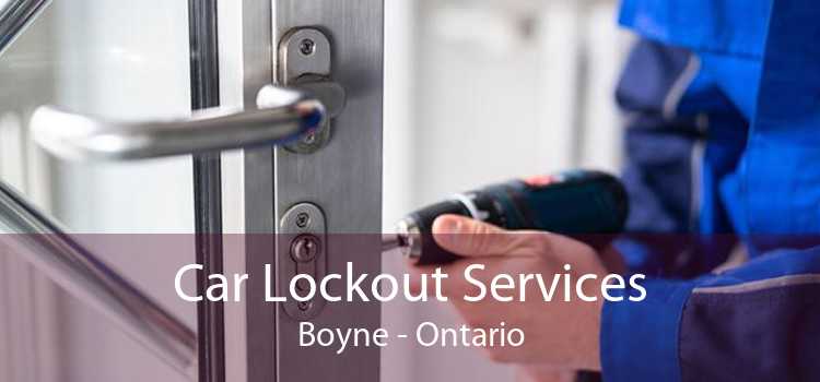 Car Lockout Services Boyne - Ontario