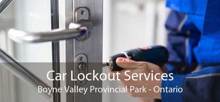 Car Lockout Services Boyne Valley Provincial Park - Ontario