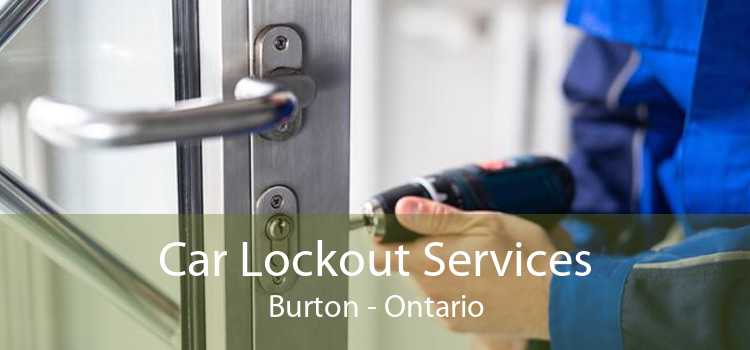 Car Lockout Services Burton - Ontario