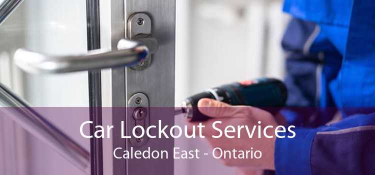 Car Lockout Services Caledon East - Ontario