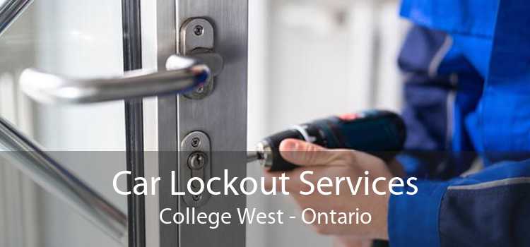 Car Lockout Services College West - Ontario