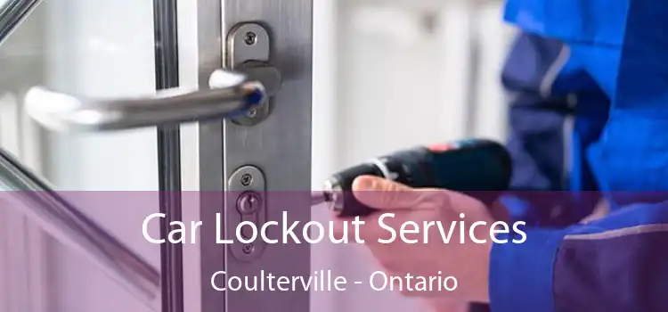 Car Lockout Services Coulterville - Ontario