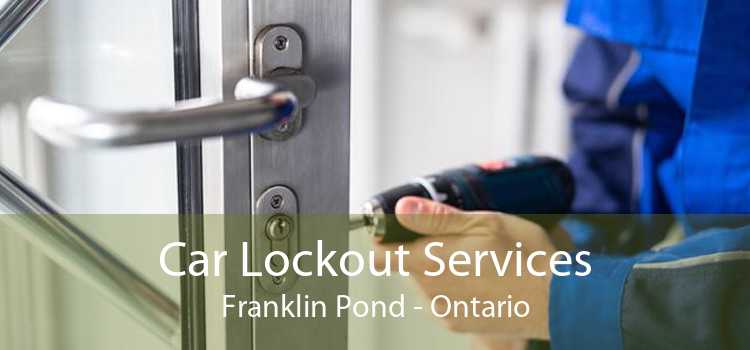 Car Lockout Services Franklin Pond - Ontario