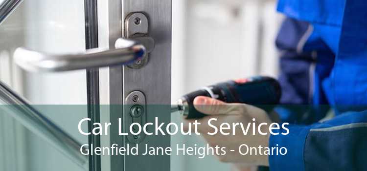 Car Lockout Services Glenfield Jane Heights - Ontario