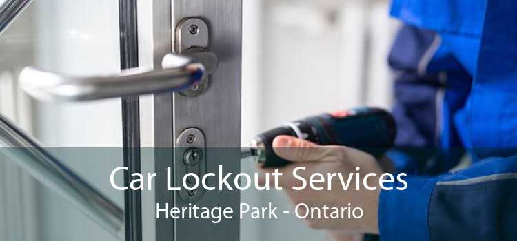 Car Lockout Services Heritage Park - Ontario