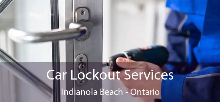 Car Lockout Services Indianola Beach - Ontario