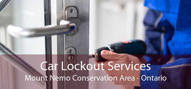 Car Lockout Services Mount Nemo Conservation Area - Ontario