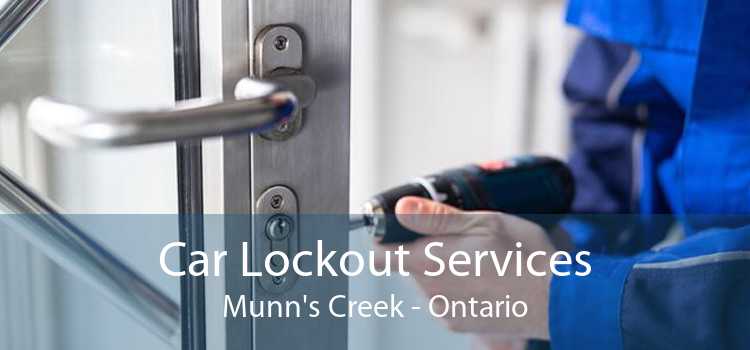 Car Lockout Services Munn's Creek - Ontario