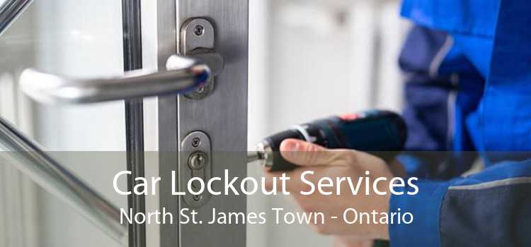 Car Lockout Services North St. James Town - Ontario