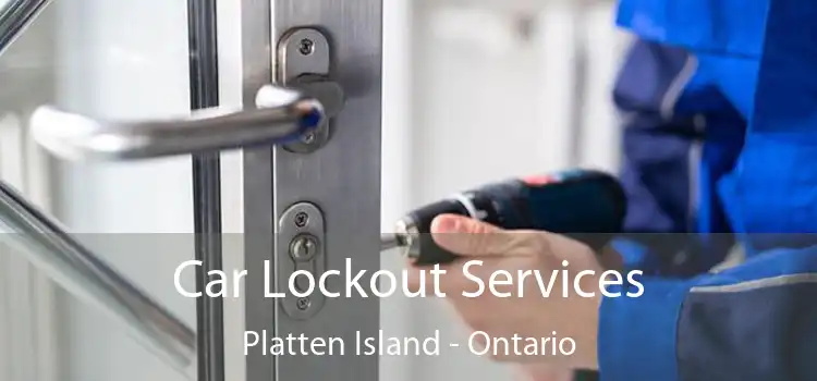 Car Lockout Services Platten Island - Ontario