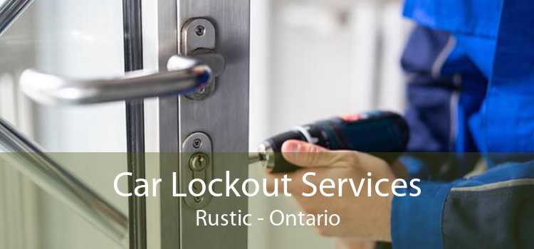 Car Lockout Services Rustic - Ontario