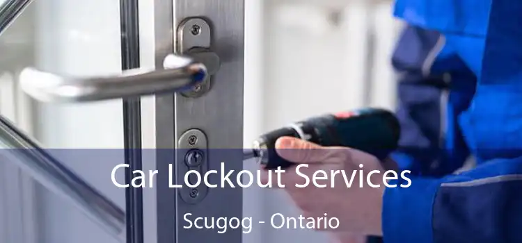 Car Lockout Services Scugog - Ontario