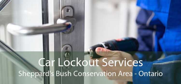 Car Lockout Services Sheppard's Bush Conservation Area - Ontario