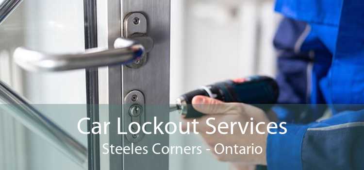 Car Lockout Services Steeles Corners - Ontario