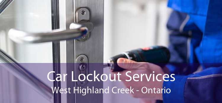 Car Lockout Services West Highland Creek - Ontario
