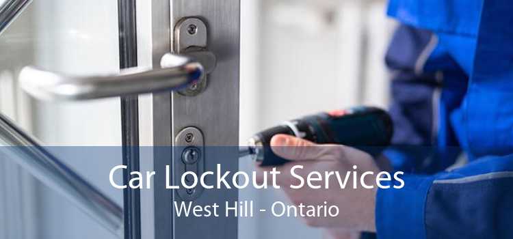 Car Lockout Services West Hill - Ontario