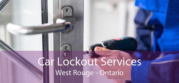 Car Lockout Services West Rouge - Ontario