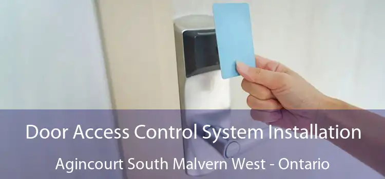 Door Access Control System Installation Agincourt South Malvern West - Ontario