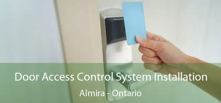 Door Access Control System Installation Almira - Ontario