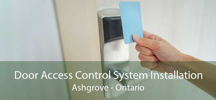 Door Access Control System Installation Ashgrove - Ontario