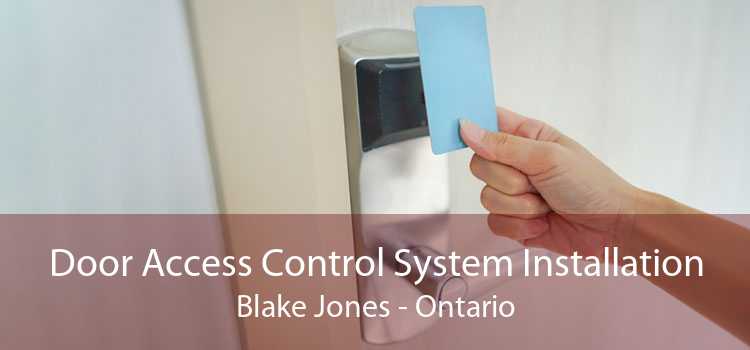 Door Access Control System Installation Blake Jones - Ontario
