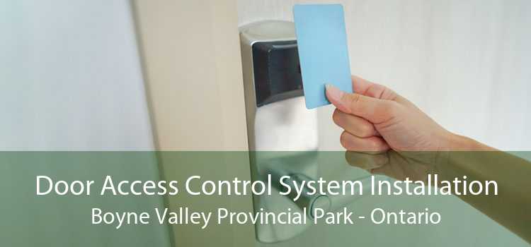 Door Access Control System Installation Boyne Valley Provincial Park - Ontario