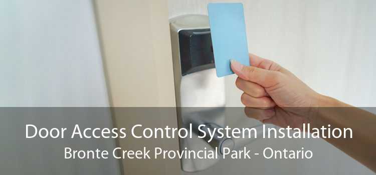 Door Access Control System Installation Bronte Creek Provincial Park - Ontario