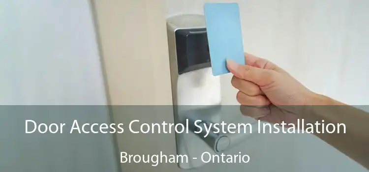 Door Access Control System Installation Brougham - Ontario