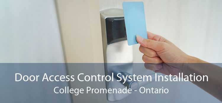 Door Access Control System Installation College Promenade - Ontario