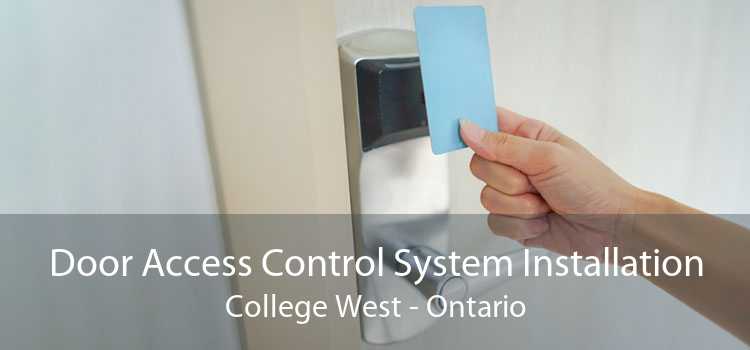 Door Access Control System Installation College West - Ontario