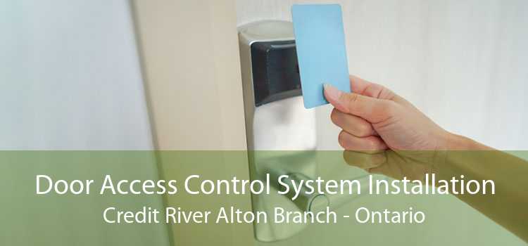Door Access Control System Installation Credit River Alton Branch - Ontario