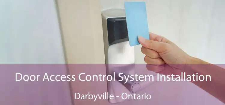 Door Access Control System Installation Darbyville - Ontario