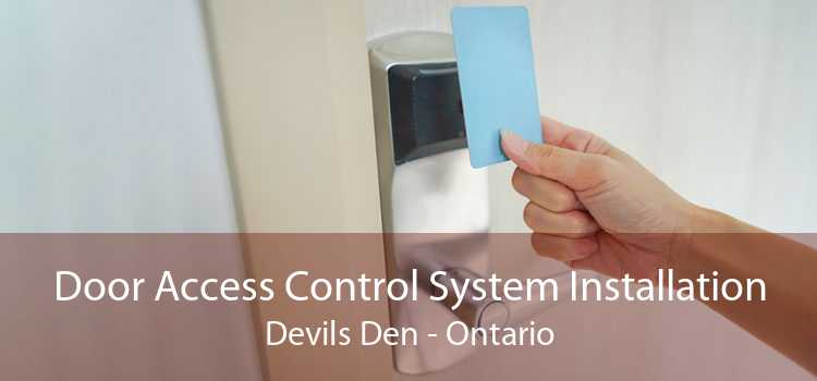 Door Access Control System Installation Devils Den - Ontario