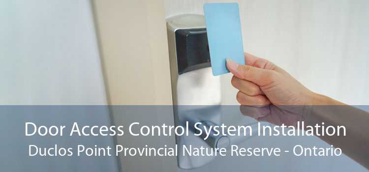 Door Access Control System Installation Duclos Point Provincial Nature Reserve - Ontario