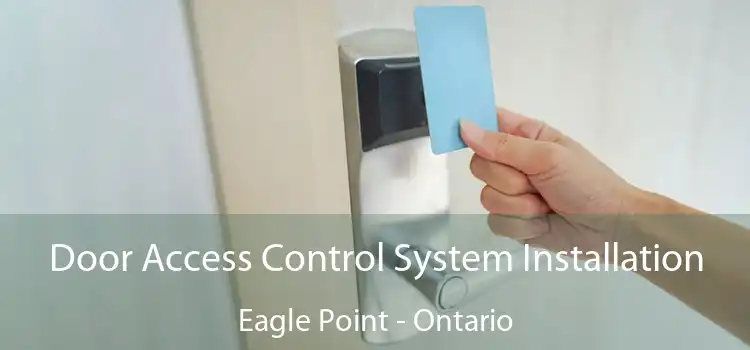 Door Access Control System Installation Eagle Point - Ontario