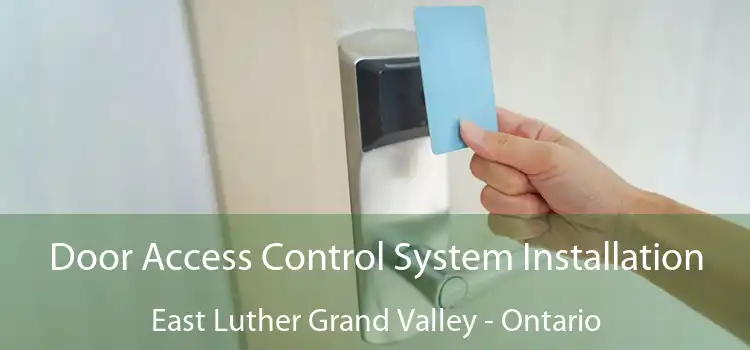 Door Access Control System Installation East Luther Grand Valley - Ontario