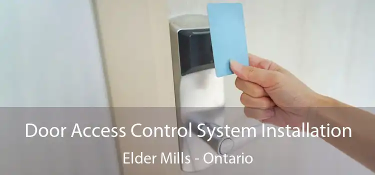Door Access Control System Installation Elder Mills - Ontario