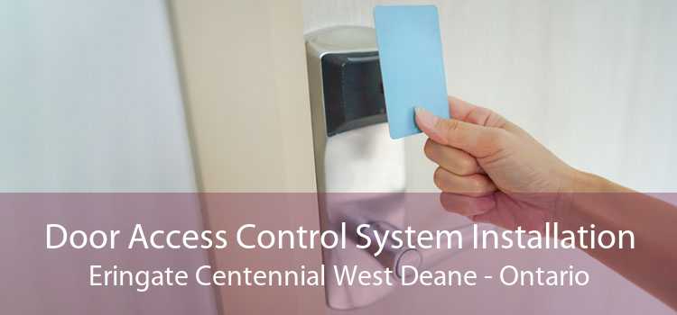 Door Access Control System Installation Eringate Centennial West Deane - Ontario